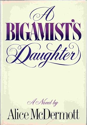 Image du vendeur pour The Bigamists' Daughter mis en vente par Sawtooth Books, ABAA