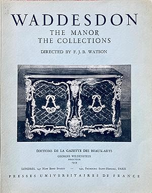 Imagen del vendedor de Waddesdon Manor and its collections. Directed by F.J.B. Watson. Foreword by Georges Wildenstein. a la venta por Jack Baldwin Rare Books