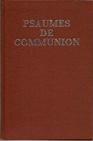 Psaumes De Communion. Psaumes Notes Pour Les Dimanchs Et Principales Fetes