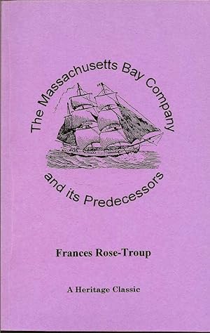 Immagine del venditore per The Massachusetts Bay Company and its Predecessors venduto da First Place Books - ABAA, ILAB