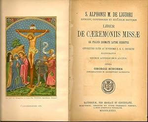 Liber De Caeremoniis Missae Ex Italico Idiomate Latinae Redditus Opportunis Notis Ac Novissimiis ...