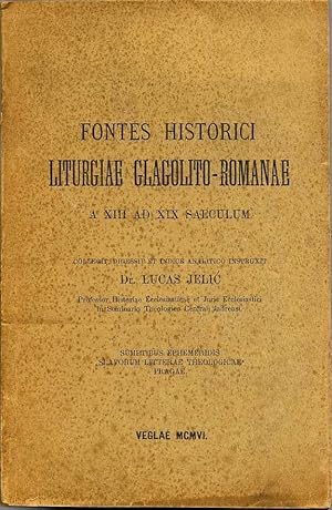 Fontes Historici Liturgiae Glagolito-Romanae A XIII Ad XIX Sarculum