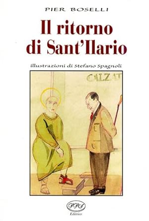 Seller image for Il ritorno di Sant'Ilario. Illustrazioni di Stefano Spagnoli. for sale by FIRENZELIBRI SRL