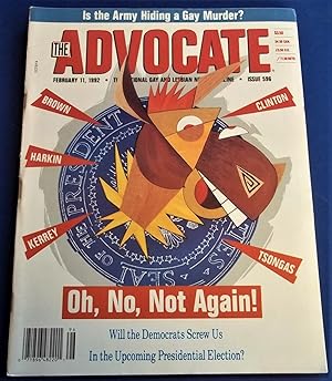 Seller image for The Advocate (Issue No. 596, February 11, 1992): The National Gay and Lesbian Newsmagazine Magazine (Cover Story: Will the Democrats Screw Us In the Upcoming Presidential Election?) for sale by Bloomsbury Books