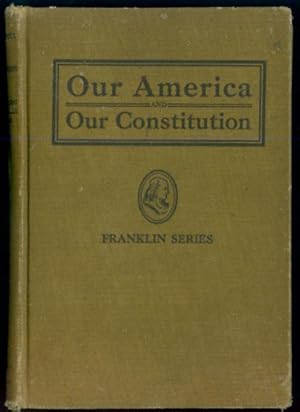 Our America and Our Constitution