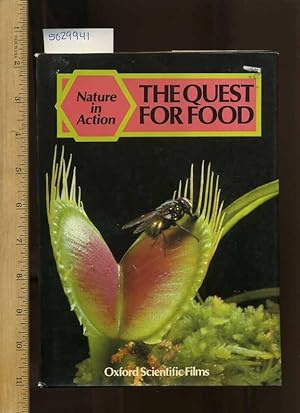 Image du vendeur pour Nature in Action : The Quest for Food : Oxford Scientific Films [Natural History ; Wild Life Biography] mis en vente par GREAT PACIFIC BOOKS