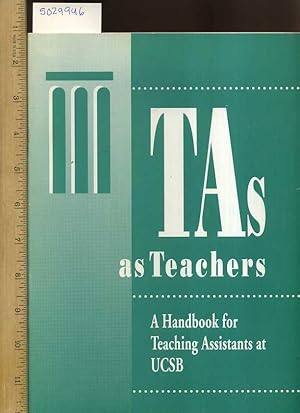 Imagen del vendedor de University of California Santa Barbara : TA's as Teachers : A Handbook for Teaching Assistants at UCSB [Educational Instructor Guide Book ; Teaching Materials] a la venta por GREAT PACIFIC BOOKS