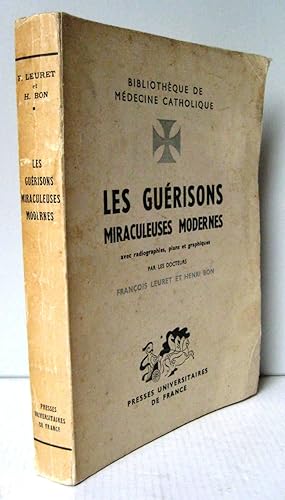 Bild des Verkufers fr Les gurisons miraculeuses modernes avec radiographies, plans et graphiques zum Verkauf von Librairie Thot