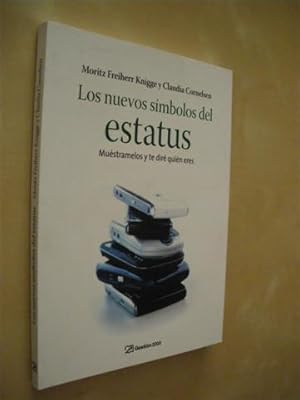 Seller image for LOS NUEVOS SMBOLOS DEL ESTATUS. MUSTRAMELOS Y TE DIR QUIN ERES for sale by LIBRERIA TORMOS