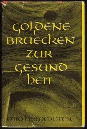 Imagen del vendedor de Goldene Brcken zur Gesundheit a la venta por Kultgut