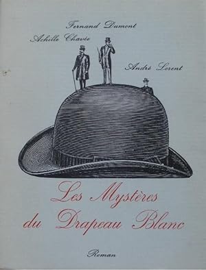 Image du vendeur pour Les mystres du drapeau blanc. mis en vente par Librairie les mains dans les poches