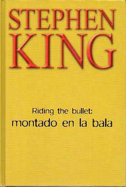 Imagen del vendedor de RIDING THE BULLET: MONTADO EN LA BALA. Trad. Jofre Homedes. a la venta por angeles sancha libros