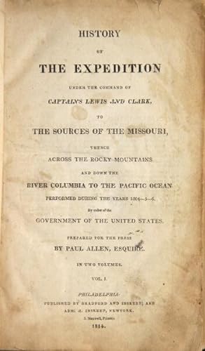 History of the expedition under the command of Captains Lewis and Clark, to the sources of the Mi...