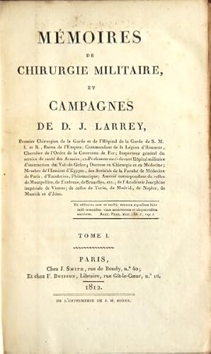 Mémoires de chirurgie militaire, et campagnes de D. J. Larrey.