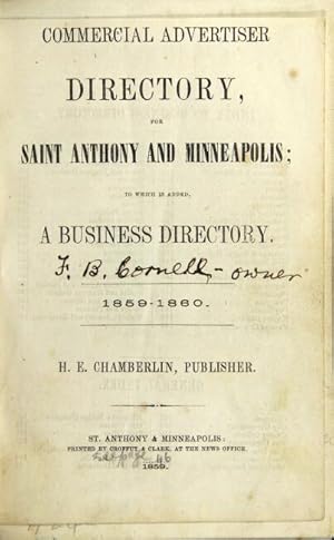 Commercial advertiser directory, for Saint Anthony and Minneapolis; to which is added a business ...