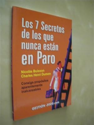 Seller image for LOS 7 SECRETOS DE LOS QUE NUNCA ESTN EN PARO. CONSIGA PROPSITOS APARENTEMENTE INALCANZABLES for sale by LIBRERIA TORMOS