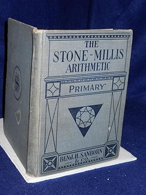 Seller image for The Stone-Millis Arithmetics. Primary for sale by Gil's Book Loft