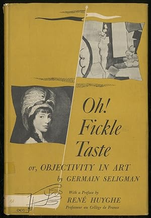 Seller image for Oh! Fickle Taste or Objectivity in Art for sale by Between the Covers-Rare Books, Inc. ABAA