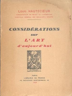 CONSIDERATIONS SUR L'ART D'AUJOURD'HUI