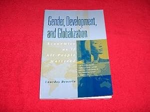 Gender, Development And, Globalization : Economics As If All People Mattered