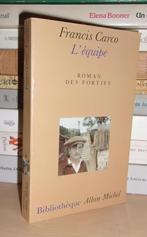 Bild des Verkufers fr L'EQUIPE : Roman Des Fortifs zum Verkauf von Planet's books