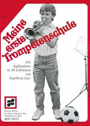 Bild des Verkufers fr Meine erste Trompetenschule, fr Trompete in B (auch fr Flgelhorn/Kornett). Bd.2 : Ein Aufbaukurs in 30 Lektionen nach neuesten musikpdagogischen Erkenntnissen zum Verkauf von AHA-BUCH GmbH