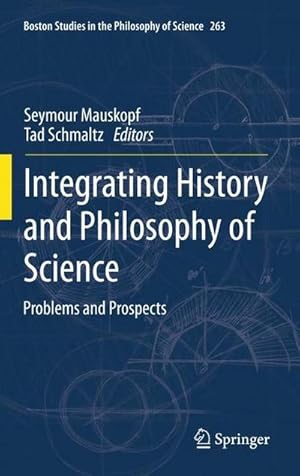 Bild des Verkufers fr Integrating History and Philosophy of Science : Problems and Prospects zum Verkauf von AHA-BUCH GmbH