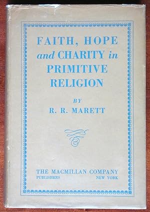Faith, Hope and Charity in Primitive Religion