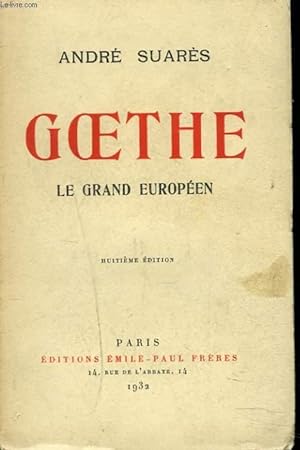 Seller image for GOETHE. LE GRAND EUROPEEN for sale by Le-Livre