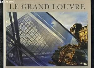 Bild des Verkufers fr Le Grand Louvre. Du Donjon  la Pyramide. zum Verkauf von Le-Livre