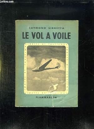 Seller image for LE VOL A VOILE. L AILE AU VENT. for sale by Le-Livre