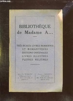 Imagen del vendedor de CATALOGUE DE VENTES AU ENCHERES DE LA BIBLIOTHEQUE DE MADAME A. A L HOTEL DES VENTES DROUOT, DU 28 , 29, 30 OCTOBRE 1929. a la venta por Le-Livre