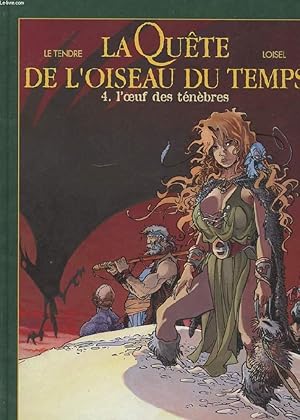 Seller image for LA QUETE DE L'OISEAU DU TEMPS. TOME 4. L'OEUF DES TENEBRES for sale by Le-Livre