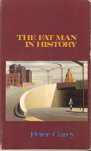 Image du vendeur pour The Fat Man In History. Short stories by Peter Carey. mis en vente par City Basement Books