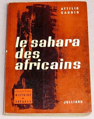 Immagine del venditore per LE SAHARA DES AFRICAINS venduto da LE BOUQUINISTE