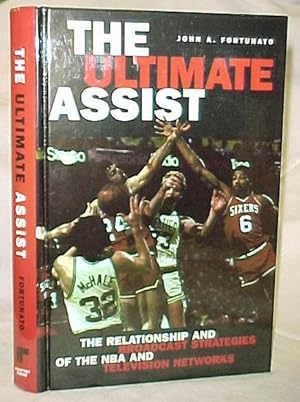 Bild des Verkufers fr The Ultimate Assist; The Relationship and Broadcast Strategies of the NBA and Television Networks zum Verkauf von Princeton Antiques Bookshop