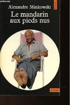 Seller image for LE MANDARIN AUX PIEDS NUS for sale by Le-Livre