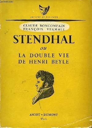 Bild des Verkufers fr STENDHAL OU LA DOUBLE VIE DE HENRI BEYLE zum Verkauf von Le-Livre