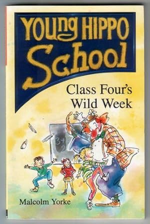 Imagen del vendedor de Class Four's Wild Week a la venta por The Children's Bookshop