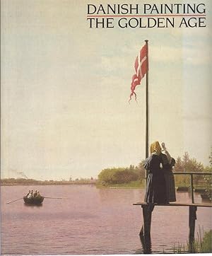 Immagine del venditore per Danish Painting The Golden Age A Loan Exhibition From the Statens Museum For Kunst, Copenhagen. The National Gallery, London 5 September - 20 November 1984. venduto da Charles Lewis Best Booksellers