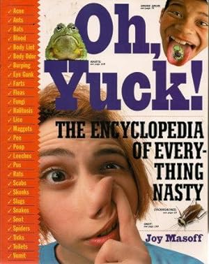 OH YUCK! The Encyclopedia of Everything Nast