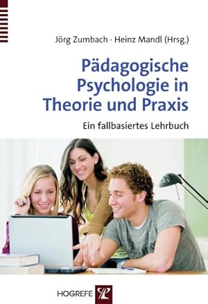 Image du vendeur pour Pdagogische Psychologie in Theorie und Praxis : Ein fallbasiertes Lehrbuch mis en vente par AHA-BUCH GmbH