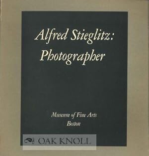 Bild des Verkufers fr ALFRED STIEGLITZ: PHOTOGRAPHER zum Verkauf von Oak Knoll Books, ABAA, ILAB