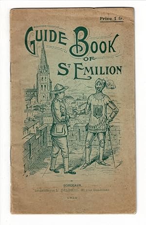 Bild des Verkufers fr Guide book of St. Emilion [cover title]. How to spend a good day! A trip to Saint-Emilion zum Verkauf von Rulon-Miller Books (ABAA / ILAB)