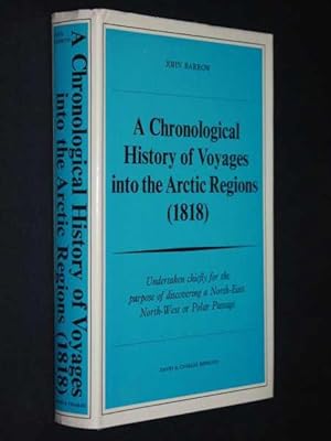 A Chronological History of Voyages into the Arctic Regions (1818): Undertaken chiefly for the pur...