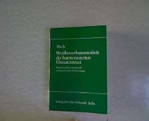 Seller image for Wettbewerbsneutralitt der harmonisierten Umsatzsteuer. Theoretischer Anspruch und praktische Umsetzung. for sale by Antiquariat Bookfarm