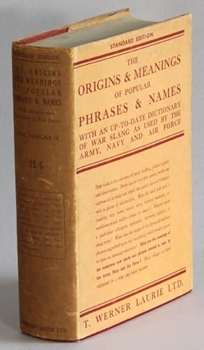 Origins and meanings of popular phrases & names. Including those which came into use during the G...