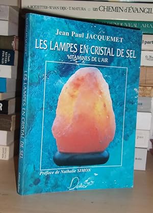 LES LAMPES EN CRISTAL DE SEL : Vitamines De L'Air, Préface De Nathalie Simon