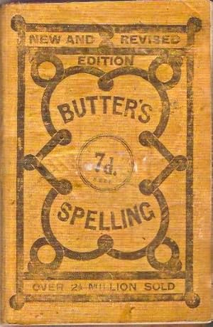 Imagen del vendedor de Butter's Spelling. The Etymological Spelling-Book and Expositor An Introduction to the Spelling, Pronunciation, and Derivation of the English Language. a la venta por City Basement Books
