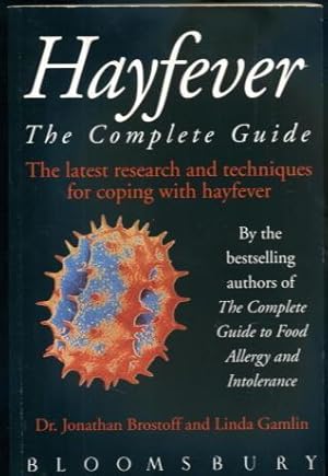 Hayfever: The Complete Guide: The Latest Research and Techniques for Coping with Hayfever